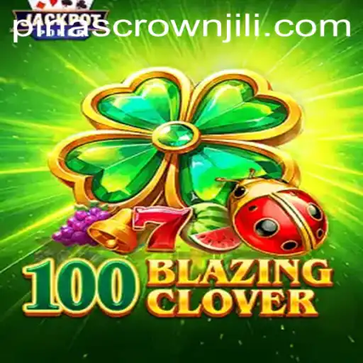 Unveiling 100BlazingClover: Enter the World of Strategy and Luck